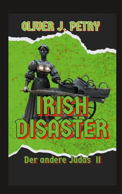 Irish Disaster - Der andere Judas II