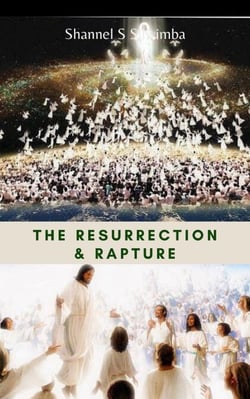 The Resurrection &amp; Rapture