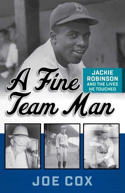 A Fine Team Man - Jackie Robinson and the Lives He Touched