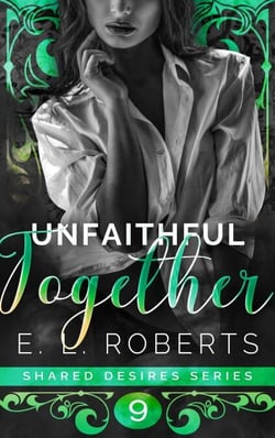 Unfaithful Together - Shared Desires Series, #9