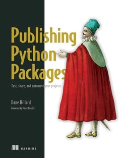 Publishing Python Packages - Test, share, and automate your projects