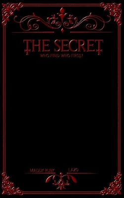 THE SECRET: Who finds who first?