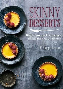 Skinny Desserts - 80 flavour-packed recipes of less than 300 calories