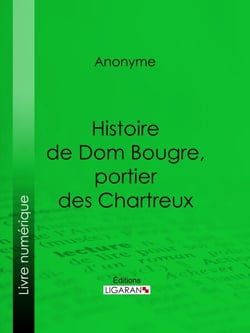 Histoire de Dom Bougre, portier des Chartreux