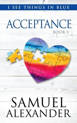Acceptance - I See Things In Blue Poetry Edition, #5