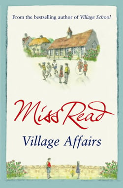 Village Affairs - The seventh novel in the Fairacre series