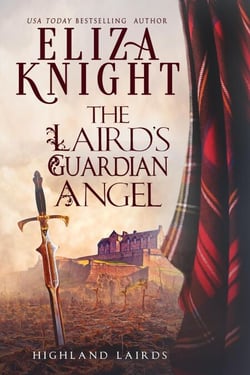 The Laird's Guardian Angel - Highland Lairds, #3