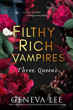 Filthy Rich Vampires: Three Queens - TikTok made me buy it! Twilight meets Gossip Girl in this utterly gripping and sexy vampire romance