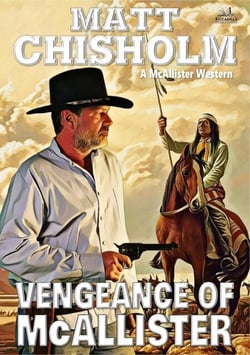 Vengeance of McAllister (A Rem McAllister Western) - McAllister, #15