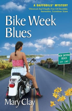Bike Week Blues (A DAFFODILS Mystery) - DAFFODILS* Mystery (Divorced And Finally Free Of Deceitful, Insensitive, Licentious Scum®), #2
