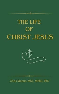 The Life of Christ Jesus