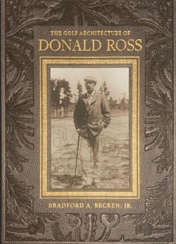 The Golf Architecture of Donald Ross