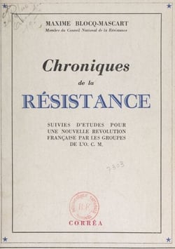 Chroniques de la résistance - Suivi de Études pour une nouvelle Révolution française par les groupes de l'O.C.M.
