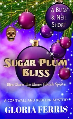 Sugar Plum Bliss - A Cornwall &amp; Redfern Mystery, #4.6