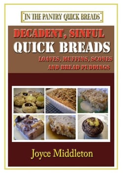 Decadent, Sinful Quick Breads - In the Pantry Quick Breads, #2
