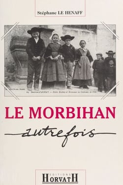 Le Morbihan autrefois