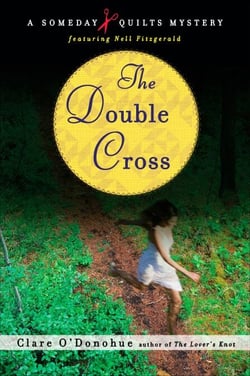 The Double Cross - A Someday Quilts Mystery