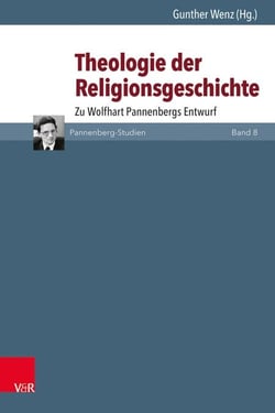 Theologie der Religionsgeschichte - Zu Wolfhart Pannenbergs Entwurf