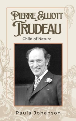 Pierre Elliott Trudeau: Child of Nature - Prime Ministers of Canada, #1