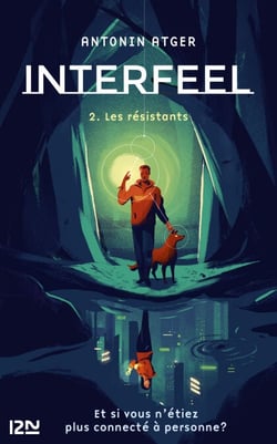 Interfeel - tome 2 Les résistants