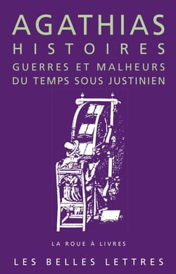 Histoires. Guerres et malheurs du temps sous Justinien