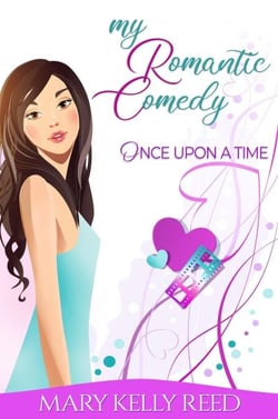 Once Upon a Time: A Best Friends to Lovers Romantic Comedy - My Romantic Comedy, #1