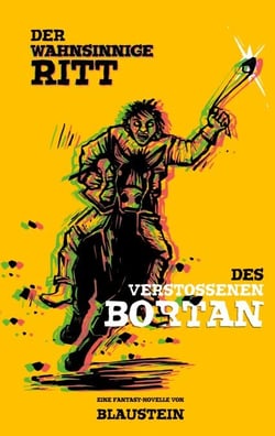 Der wahnsinnige Ritt des Verstoßenen Bortan