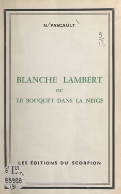 Blanche Lambert - Ou Le bouquet dans la neige