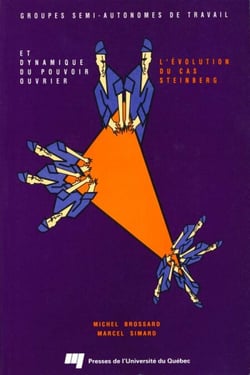 Groupes semi-autonomes de travail et dynamique du pouvoir ouvrier - L'évolution du cas Steinberg