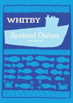 English Cookbook - Whitby Seafood Recipes - James Newton Cookbooks, #22