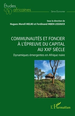 Communautés et foncier à l’épreuve du capital au XXIe siècle - Dynamiques émergentes en Afrique noire