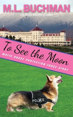 To See the Moon: a Secret Service Dog Romance Story - White House Protection Force Short Stories