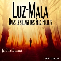 Luz-Mala - Dans le sillage des Feux Follets