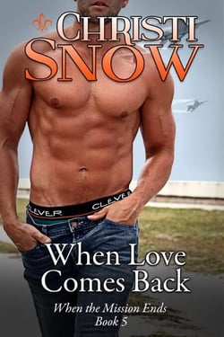 When Love Comes Back - When the Mission Ends, #5