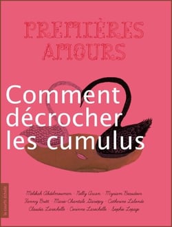 Comment décrocher les cumulus - Premières amours