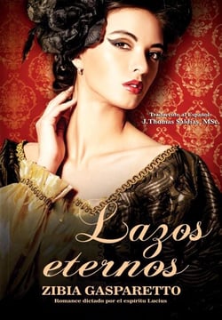 Lazos Eternos - Zibia Gasparetto &amp; Lucius