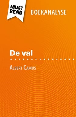De val van Albert Camus (Boekanalyse) - Volledige analyse en gedetailleerde samenvatting van het werk