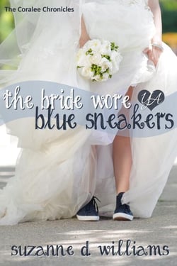 The Bride Wore Blue Sneakers - The Coralee Chronicles, #2