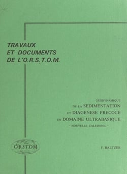 Géodynamique de la sédimentation et diagenèse précoce en domaine ultrabasique : Nouvelle Calédonie