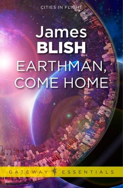 Earthman, Come Home - Cities in Flight Book 3