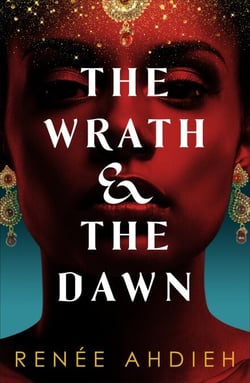The Wrath and the Dawn - a sumptuous and romantic tale inspired by A Thousand and One Nights