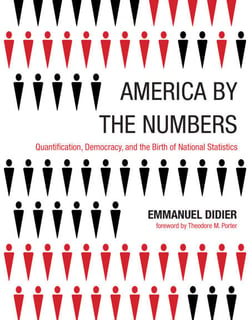 America by the Numbers - Quantification, Democracy, and the Birth of National Statistics