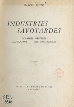 Industries savoyardes - L'évolution des industries papetières et le rattachement à la France, naissance et développement d'une grande industrie : l'électrochimie et l'électrométallurgie