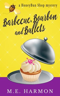 Barbecue, Bourbon and Bullets - HoneyBun Shop Mysteries