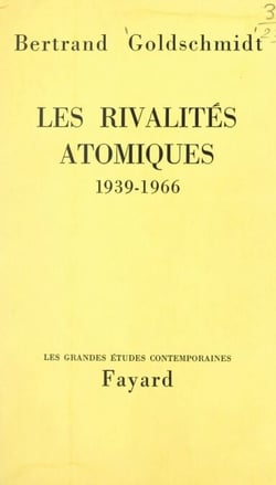 Les rivalités atomiques, 1939-1966