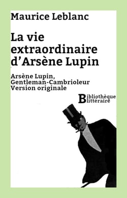 La vie extraordinaire d'Arsène Lupin - Arsène Lupin, Gentleman-Cambrioleur. Version originale