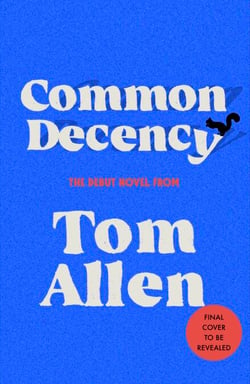 Common Decency - The hilarious, smart debut novel from the beloved comedian - perfect for your next book club read!