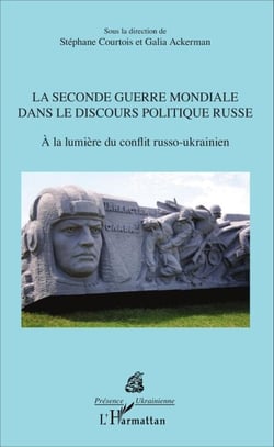 La Seconde Guerre mondiale dans le discours politique russe - À la lumière du conflit russo-ukrainien