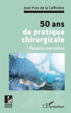 50 ans de pratique chirurgicale - Pensées parallèles