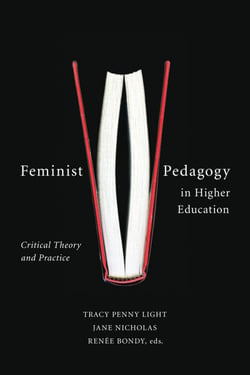 Feminist Pedagogy in Higher Education - Critical Theory and Practice